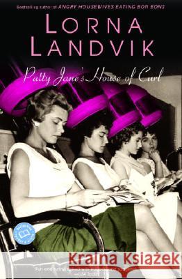 Patty Jane's House of Curl Lorna Landvik 9780449911006 Ballantine Books - książka