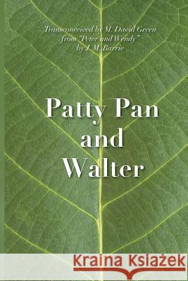 Patty Pan and Walter: 