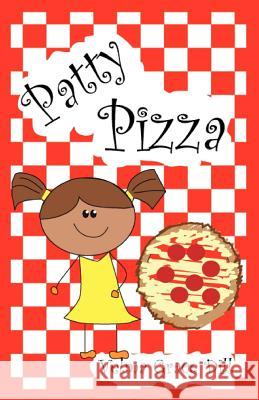 Patty Pizza Velma Grace Dill 9781470055745 Createspace - książka