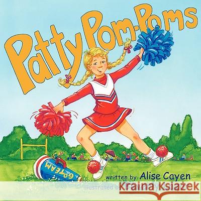Patty Pom-Poms Cayen, Alise 9781606936856 Strategic Book Publishing - książka