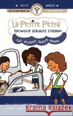 Patwouy Sekirite Etidyan the Student Safety Patrol Krystel Armand Oksana Vynokurova  9781957074702 Xponential Learning Inc - książka