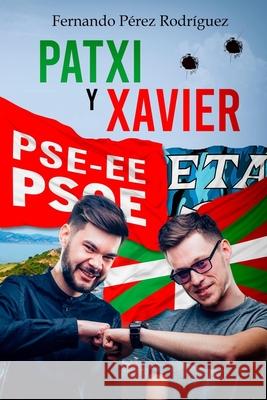 Patxi y Xavier Fernando Perez Rodriguez 9798640381399 Independently Published - książka
