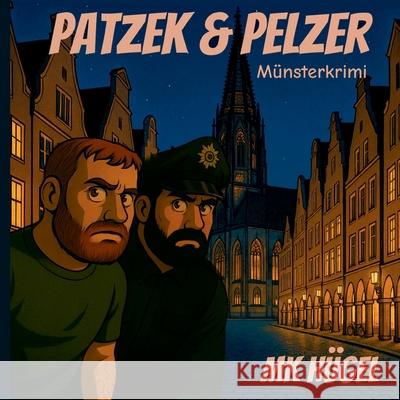 Patzek & Pelzer M?nsterkrimi: MK H?gel Guido Kolk 9783695155798 Bod - Books on Demand - książka