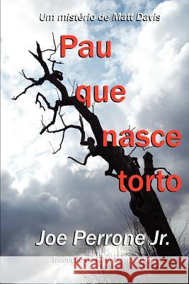 Pau que nasce torto: Um mistério de Matt Davis: Série de mistérios de Matt Davis Lombardino, Rafa 9781467990479 Createspace - książka