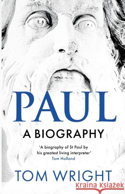 Paul: A Biography Tom Wright 9780281078769 SPCK Publishing - książka