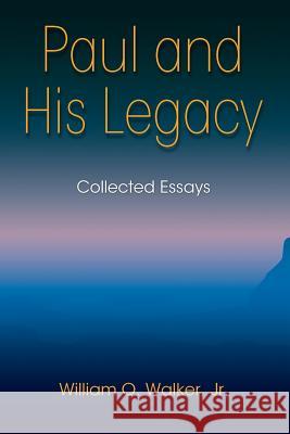 Paul and His Legacy Jr. William O. Walker 9781598151503 Polebridge Press - książka