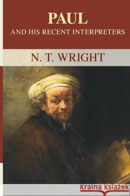 Paul and His Recent Interpreters N T Wright 9780281067589 SPCK Publishing - książka