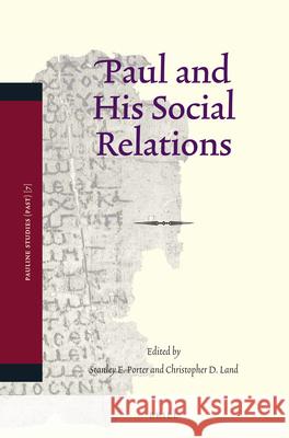 Paul and His Social Relations Stanley E. Porter Christopher D. Land 9789004242111 Brill Academic Publishers - książka