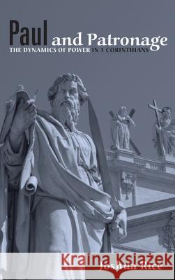 Paul and Patronage Joshua Rice 9781498265362 Pickwick Publications - książka