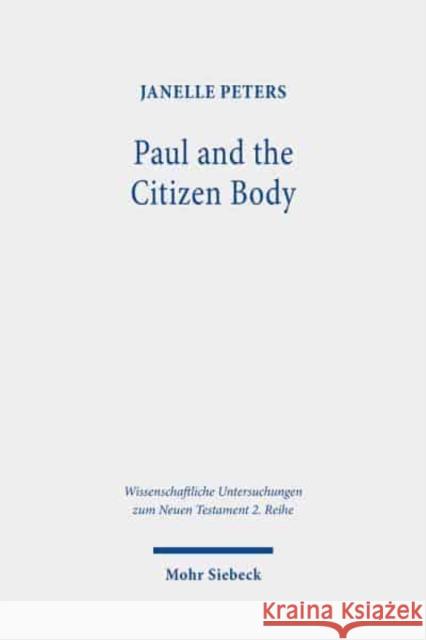 Paul and the Citizen Body: Egalitarian Athletics and Veiling Instructions in 1 Corinthians Janelle Peters 9783161601637 Mohr Siebeck - książka