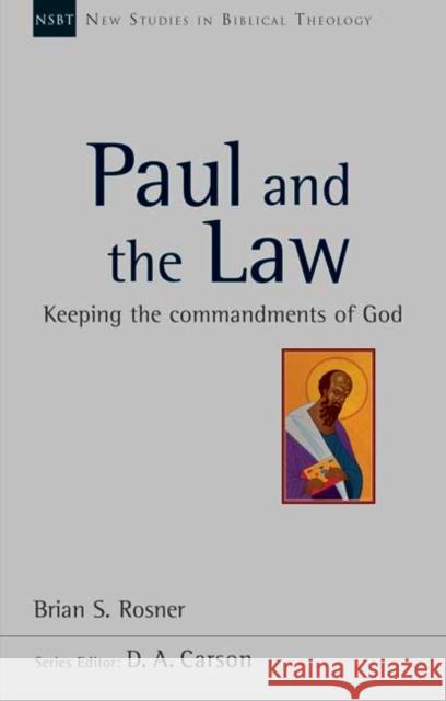 Paul and the Law: Keeping The Commandments Of God Brian S Rosner 9781844748914 Inter-Varsity Press - książka