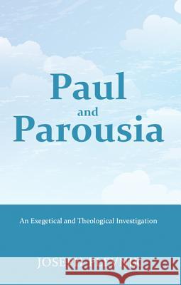 Paul and the Parousia: An Exegetical and Theological Investigation Joseph Plevnik 9781620320723 Wipf & Stock Publishers - książka