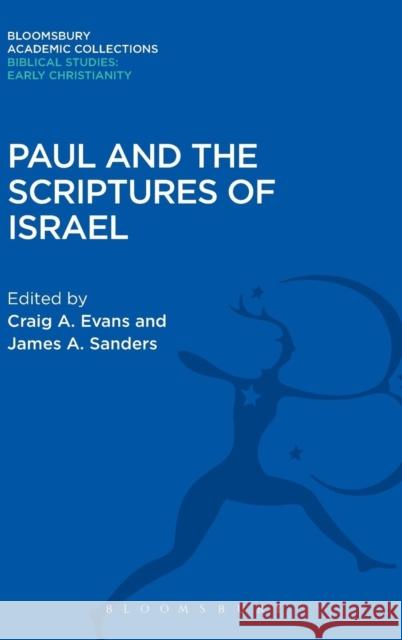 Paul and the Scriptures of Israel Craig A. Evans Craig A. Evans James A. Sanders 9781474230582 Bloomsbury Academic - książka