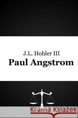 Paul Angstrom J. L. Hohle 9781500637101 Createspace - książka