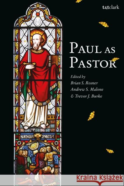 Paul as Pastor Brian S. Rosner Andrew S. Malone Trevor J. Burke 9780567688835 T&T Clark - książka