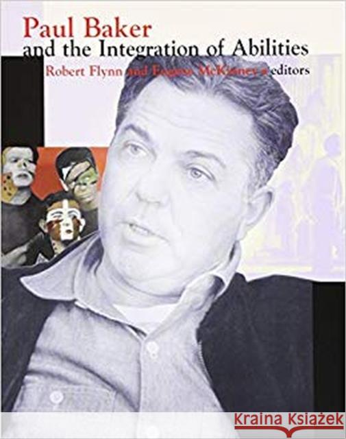 Paul Baker and the Integration of Abilities Robert Flynn Eugene McKinney 9780875652719 Texas Christian University Press - książka