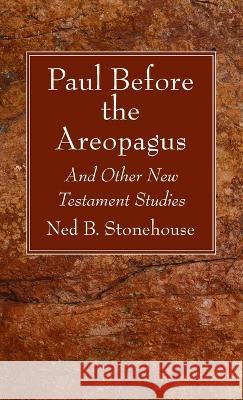 Paul Before the Areopagus Ned B Stonehouse 9781666747379 Wipf & Stock Publishers - książka
