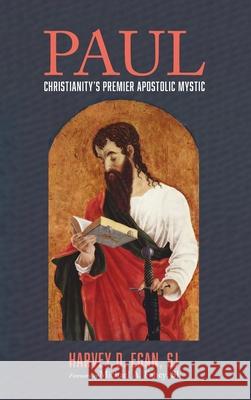 Paul: Christianity's Premier Apostolic Mystic Harvey D. Sj Egan Michael a. Sj Fahey 9781725291508 Cascade Books - książka