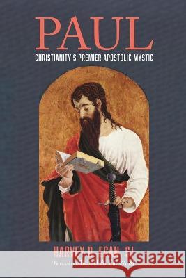 Paul: Christianity's Premier Apostolic Mystic Harvey D. Sj Egan Michael a. Sj Fahey 9781725291515 Cascade Books - książka