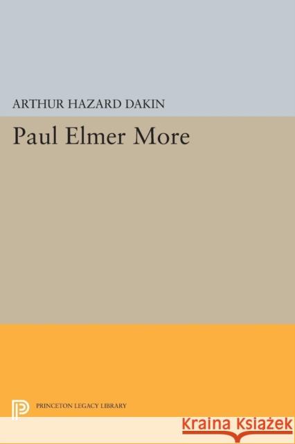 Paul Elmer More Dakin, Arthur Hazard 9780691626130 John Wiley & Sons - książka