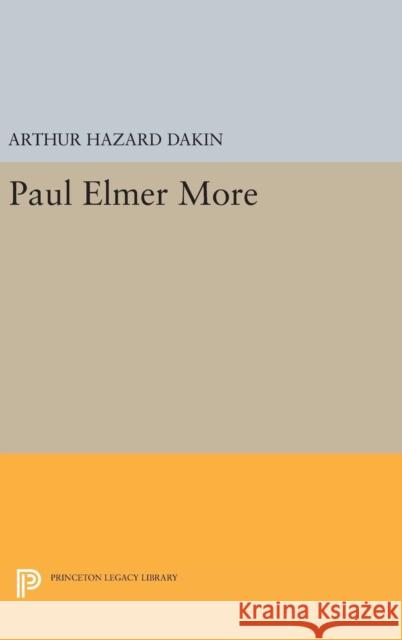 Paul Elmer More Arthur Hazard Dakin 9780691652450 Princeton University Press - książka