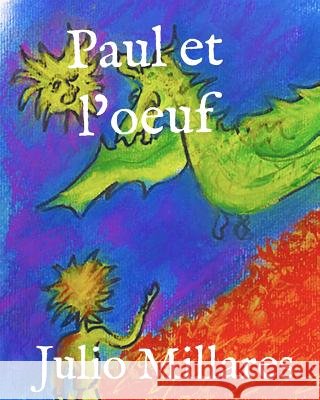 Paul et l'oeuf Julio Millares 9781073048786 Independently Published - książka