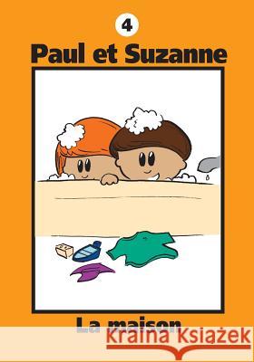 Paul et Suzanne - La maison Janine Tougas, Denis Savoie 9781897328118 Apprentissage Illimite - książka