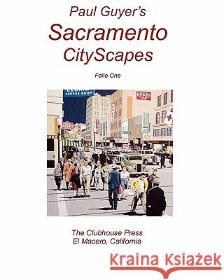 Paul Guyer's Sacramento CityScapes Guyer, Paul 9781453797679 Createspace - książka