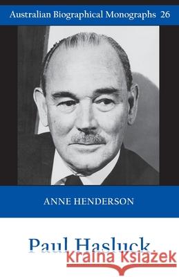 Paul Hasluck (Australian Biographical Monographs 26) Anne Launch Henderson 9781923568044 Connor Court Publishing Pty Ltd - książka