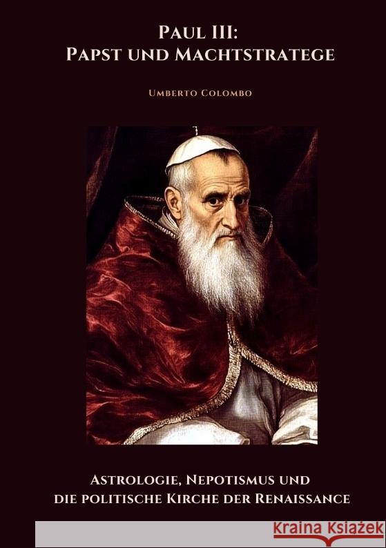 Paul III: Papst und Machtstratege Colombo, Umberto 9783384485137 tredition - książka
