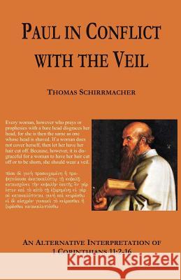 Paul in Conflict with the Veil Thomas Schirrmacher 9783933372468 VTR Publications - książka