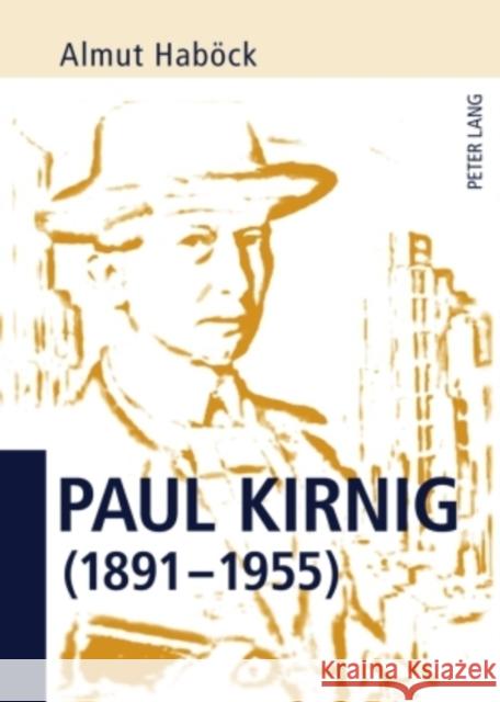 Paul Kirnig, 1891-1955 Haböck, Almut 9783631584569 Peter Lang Gmbh, Internationaler Verlag Der W - książka