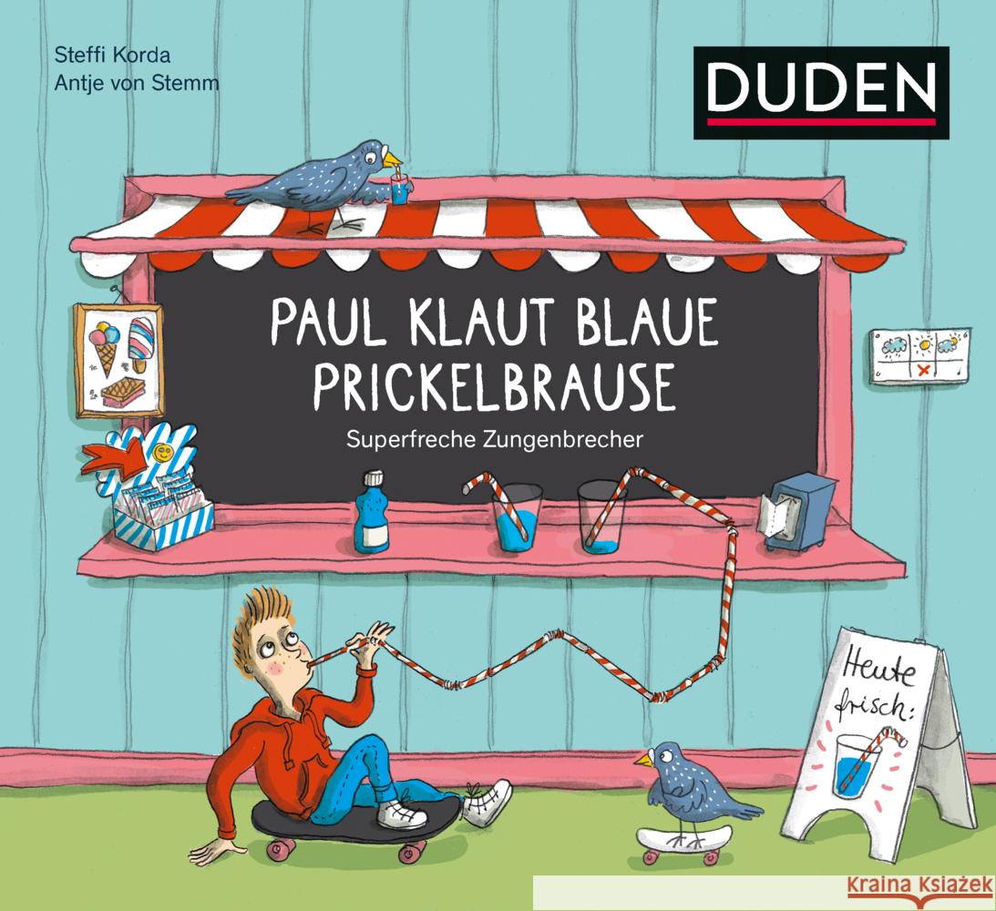 Paul klaut blaue Prickelbrause - Superfreche Zungenbrecher - ab 5 Jahren Korda, Steffi 9783411726554 Duden - książka