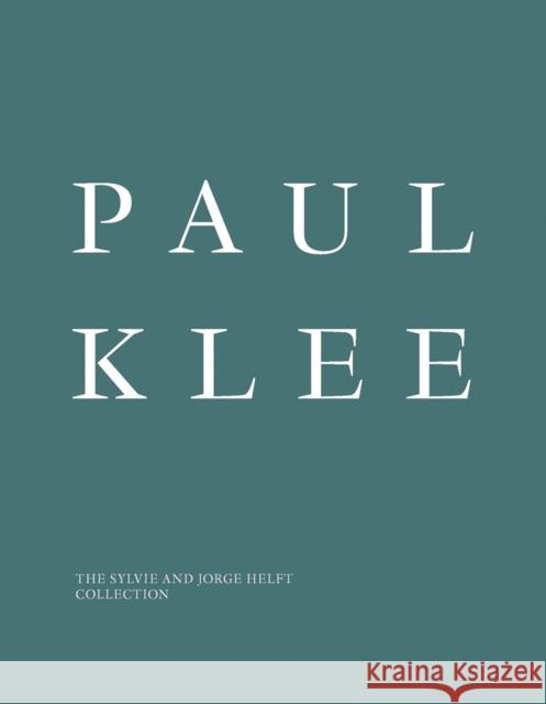 Paul Klee: The Sylvie and Jorge Helft Collection Achim Moeller 9783039421077 Scheidegger und Spiess AG, Verlag - książka