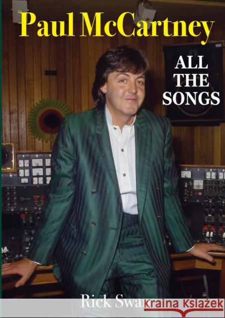 Paul McCartney: All The Songs Rick Swan 9781912782437 Wymer Publishing - książka
