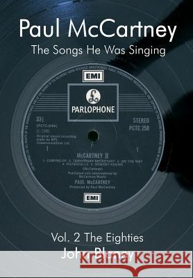 Paul McCartney: The Songs He Was Singin Vol. 2 Blaney, John 9780954452834 Paper Jukebox - książka