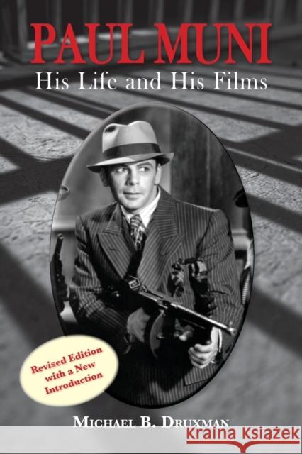 Paul Muni - His Life and His Films Michael B. Druxman 9781593939274 BearManor Media - książka