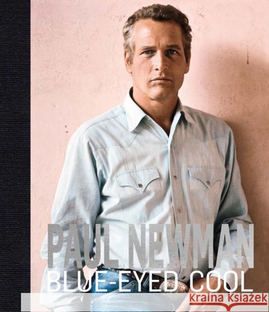 Paul Newman: Blue-Eyed Cool  9781788841672 ACC Art Books - książka