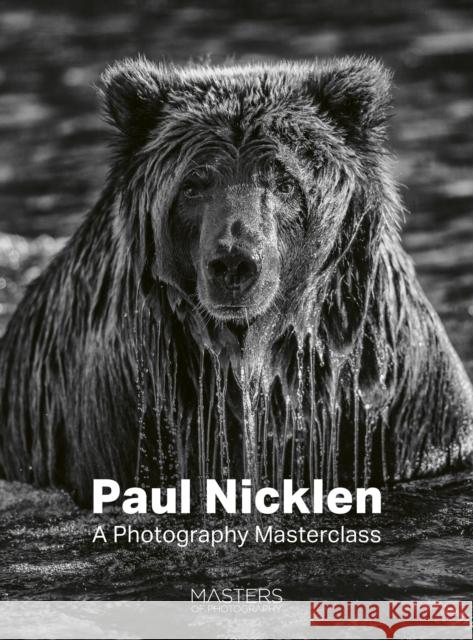 Paul Nicklen: A Photography Masterclass Paul Nicklen 9781836009818 Quarto Publishing PLC - książka