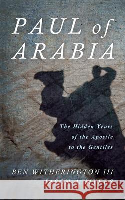 Paul of Arabia Ben, III Witherington Jason A. Myers 9781532698231 Cascade Books - książka