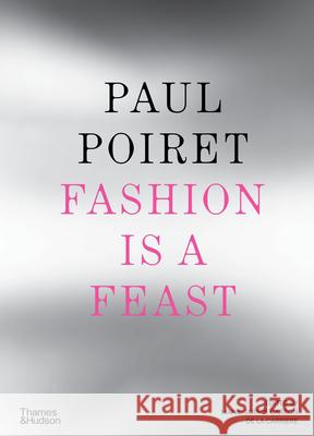 Paul Poiret: Fashion is a Feast Marie-Sophie Carron de la Carriere 9780500030813 Thames & Hudson - książka
