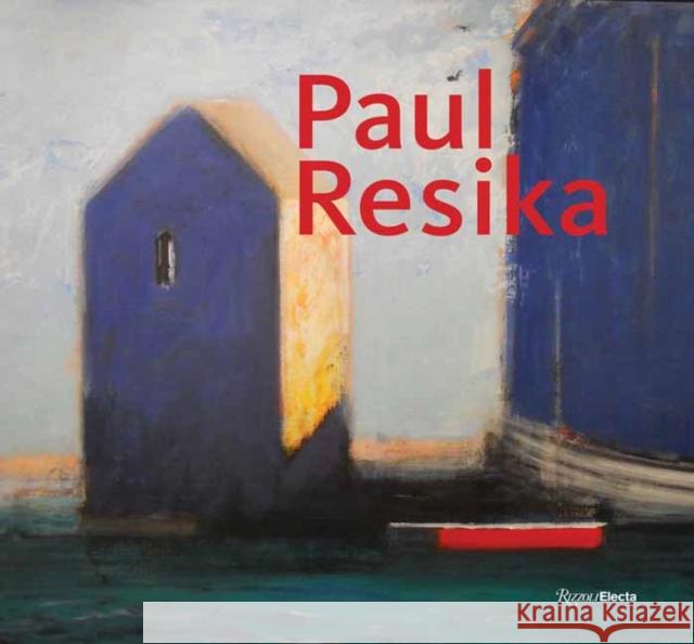 Paul Resika: Eight Decades of Painting Avis Berman Jennifer Smart Karen Wilkin 9780847864812 Rizzoli Electa - książka