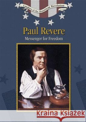 Paul Revere : Messenger for Freedom Heather Lehr Wagner 9780791086247 Chelsea House Publications - książka