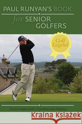 Paul Runyans Book for Senior Golfers Paul Runyan 9781626540507 Churchill & Dunn, Ltd - książka
