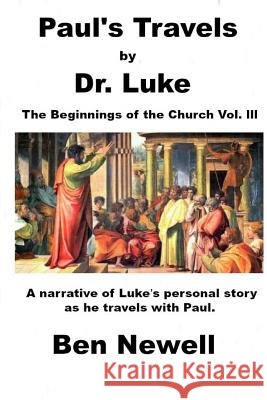 Paul's travel 's by Dr. Luke Newell, Ben P. 9781976307171 Createspace Independent Publishing Platform - książka