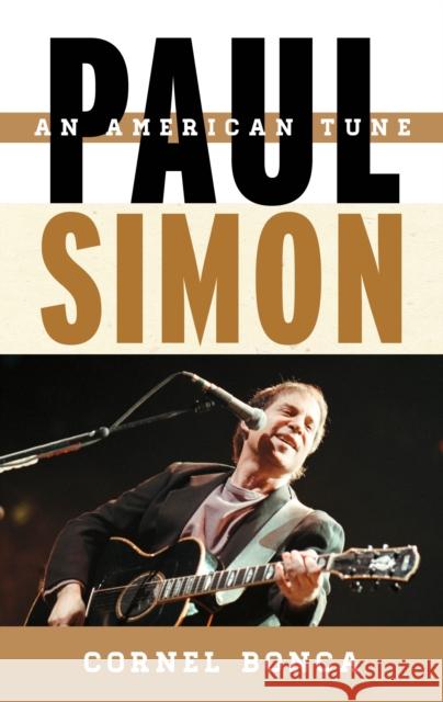 Paul Simon: An American Tune Bonca, Cornel 9780810884816 Rowman & Littlefield - książka