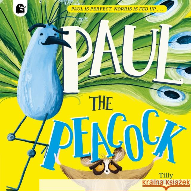 Paul the Peacock Tilly Matthews 9780711292246 Happy Yak - książka