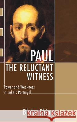 Paul the Reluctant Witness Blake Shipp 9781498210119 Cascade Books - książka