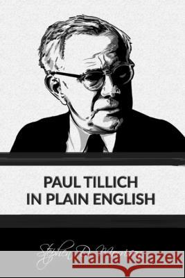 Paul Tillich in Plain English Stephen D. Morrison 9781631741869 Beloved Publishing - książka
