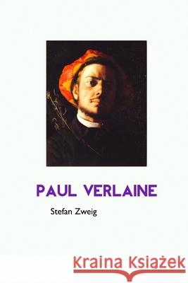 Paul Verlaine Stefan Zweig Paul Verlaine Arthur Symons 9781861719560 Crescent Moon Publishing - książka